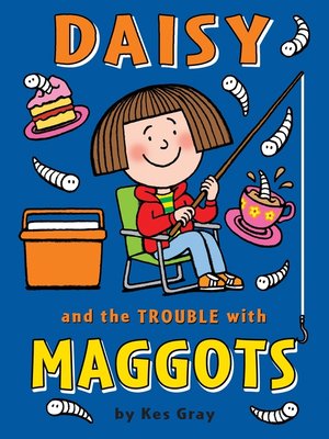 cover image of Daisy and the Trouble with Maggots